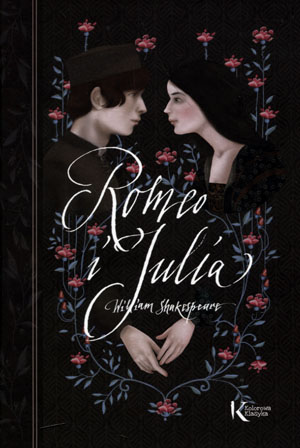 Kolorowa Klasyka. Romeo i Julia W. Szekspir | Wydanie Ilustrowane, Twarda Oprawa