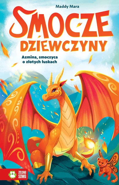 Smocze dziewczyny. Azmina, smoczyca o złotych łuskach Maddy Mara_1