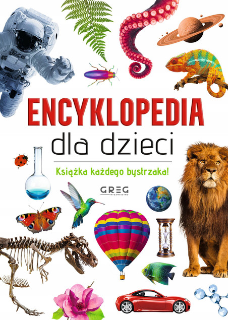 Encyklopedia dla dzieci Książka każdego bystrzaka!