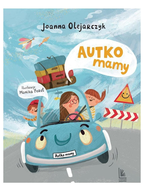 Autko mamy Joanna Olejarczyk, Monika Feret - Książka Przygodowa dla Dzieci