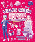 Wielka księga k-pop Praca zbiorowa