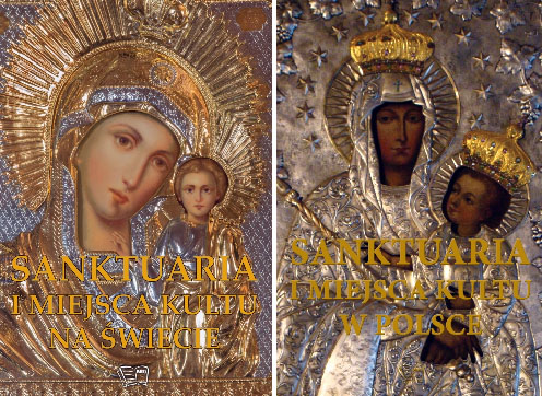 Sanktuaria i miejsca kultu na świecie Joanna Werner, Marta Szczygielska