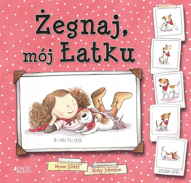 Żegnaj, mój Łatku Devon Sillett, Joanna Olejarczyk, Nicky Johnston