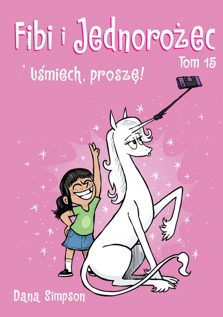 Uśmiech, proszę!. Fibi i Jednorożec Dana Simpson