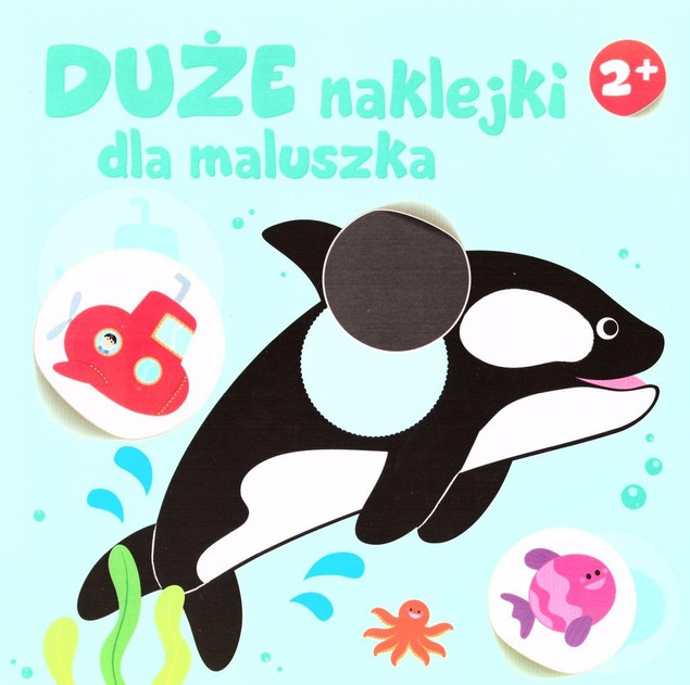 Duże naklejki dla maluszka 2+ - Orka Praca zbiorowa