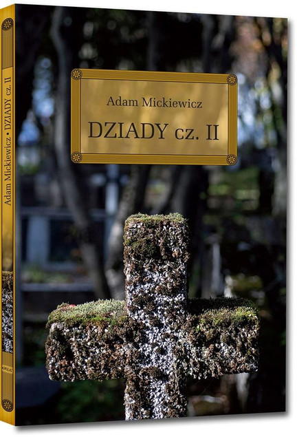 Dziady cz. II Adam Mickiewicz Lektura Z Opracowaniem Greg