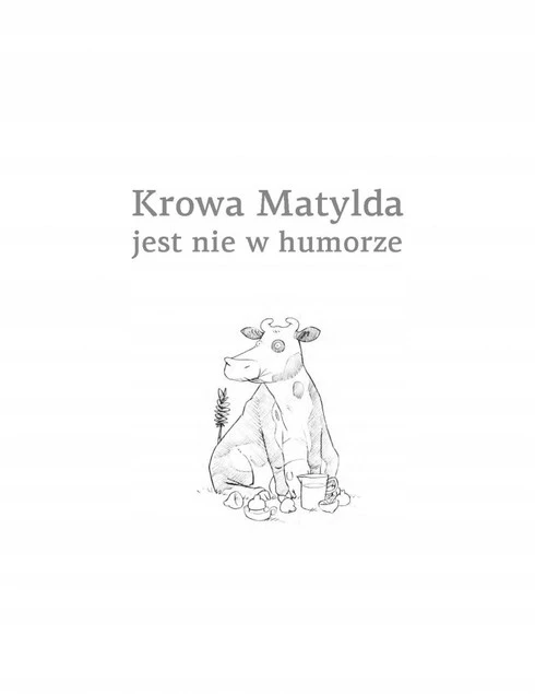 Krowa Matylda jest nie w humorze strona 1
