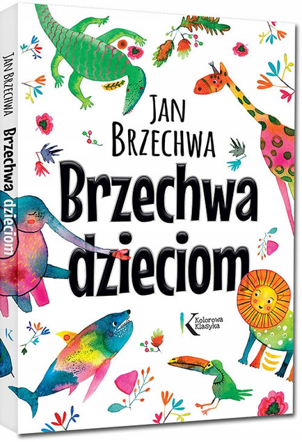 Brzechwa Dzieciom i Wiersze dla Dzieci Tuwim 2w1 – Kolorowa Klasyka