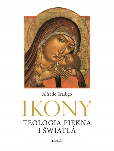 Ikony. Teologia piękna i światła Alfredo Tradigo - okładka