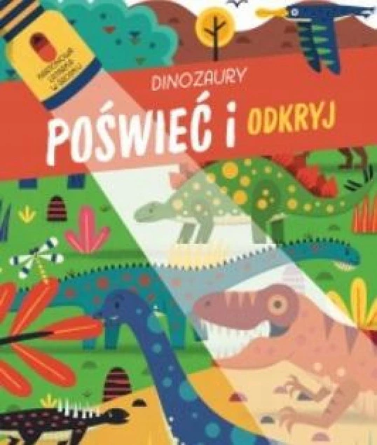 Poświeć i odkryj. Dinozaury - okładka książki
