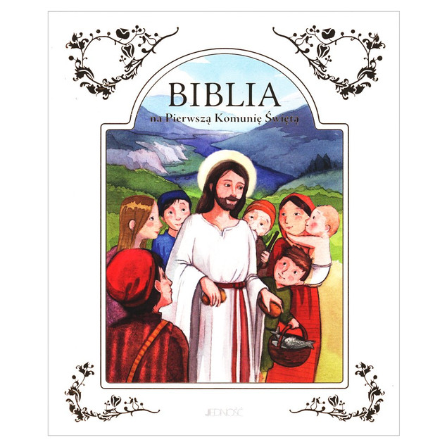 Przyjąłem Jezusa. Biblia na Pierwszą Komunię Świętą – praca zbiorowa