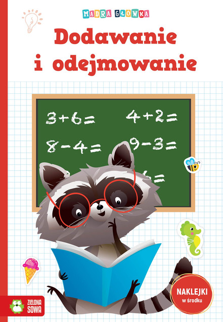 Mądra Główka: Dodawanie i Odejmowanie - Ćwiczenia dla Dzieci (Zielona Sowa)