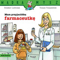 Mam przyjaciółkę farmaceutkę Bolesław Ludwiczak