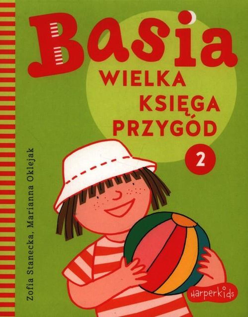 Basia. Wielka księga przygód 2 Marianna Oklejak, Zofia Stanecka