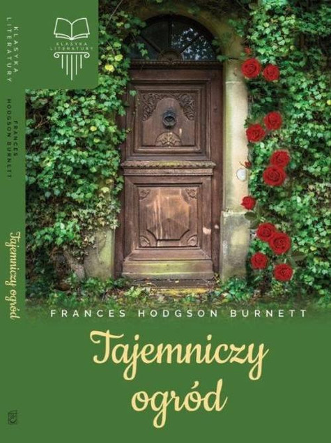 Frances Hodgson Burnett - Tajemniczy Ogród (Twarda Oprawa)