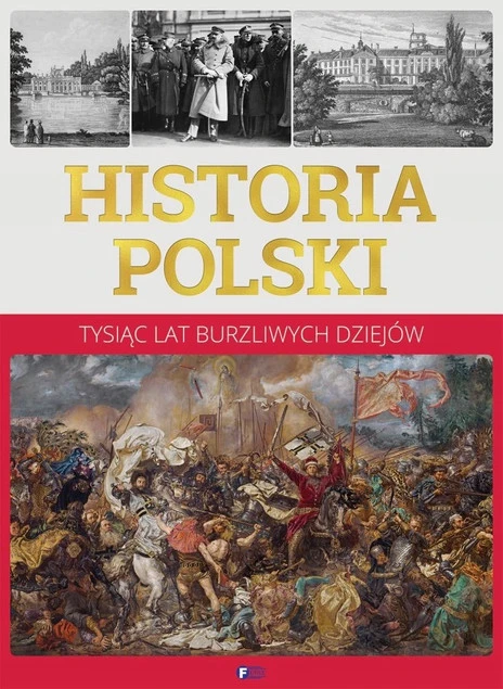Historia Polski. Tysiąc lat burzliwych dziejów okładka
