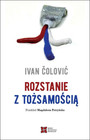 Rozstanie z tożsamością Ivan Čolović