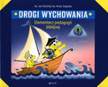 Drogi wychowania. Elementarz pedagogii biblijnej ks. Jan Kochel, ks. Artur Sepioło, s. Anna Szadko