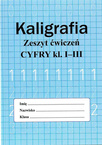 Kaligrafia Litery + Cyfry Zeszyt Ćwiczeń Do Nauki Pisania Klasa 1-3 SBM