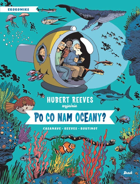 Okładka książki Po co nam oceany? Hubert Reeves, Nelly Boutinot