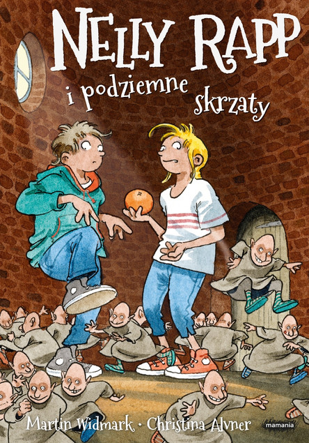 Nelly Rapp i podziemne skrzaty Martin Widmark
