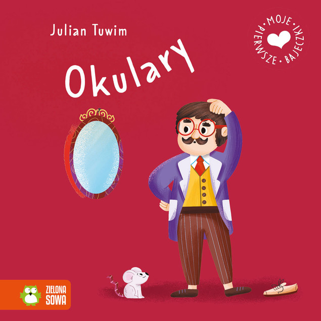 Książeczka Moje Pierwsze Bajeczki: Okulary Julian Tuwim - Zielona Sowa