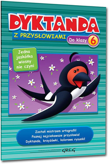 Dyktanda Z Przysłowiami Do Klasy 6 Nauka Ortografii Joanna Zawadzka Greg