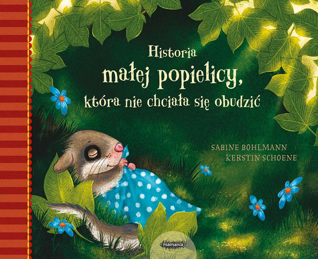 Historia małej popielicy, która nie chciała się obudzić Kerstin Schoene, Sabine Bohlmann