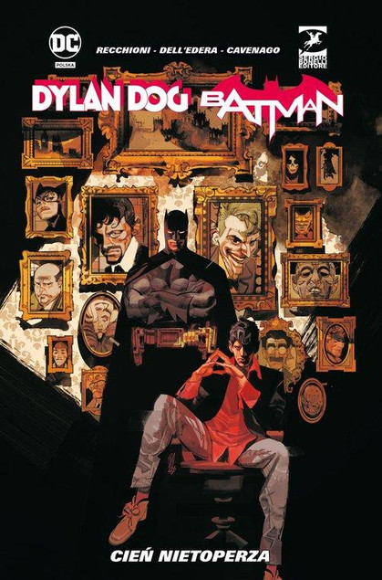 Cień nietoperza. Dylan Dog/Batman. Batman. Tom 1 Gigi Cavenago, Roberto Recchioni, Werther Dell’Edera