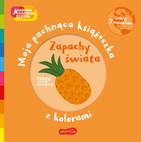 Moja Pachnąca Książeczka Z Kolorami Zapachy Świata Mr Iwi 3+ HarperKids