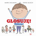 Głosuję! Wybieram! Bloch Serge, Marc Shulman