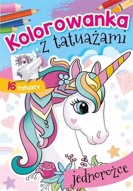 MALOWANKI KOLOROWANKI Z NAKLEJKAMI KOLOROWANKA Z TAUAŻAMI JEDNOROŻEC