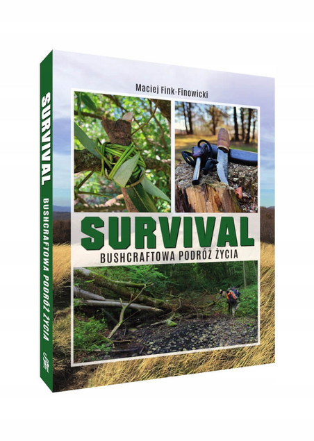 Survival. Bushcraftowa podróż życia