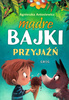 MĄDRE BAJKI PRZYJAŹŃ Agnieszka Antosiewicz twarda NAGRODY TW Greg