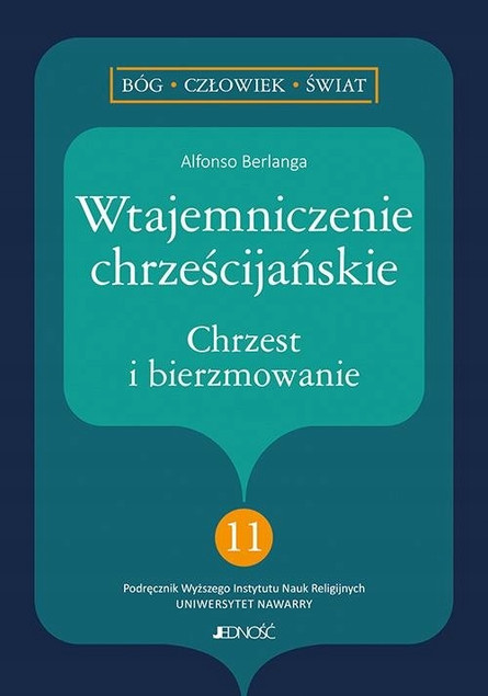 Wtajemniczenie chrześcijańskie Chrzest i bierzmowanie Alfonso Berlanga