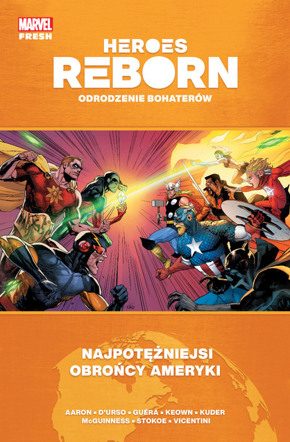 Heroes Reborn. Odrodzenie bohaterów – Najpotężniejsi obrońcy Ameryki Dale Keown, James Stokoe, Jason Aaron