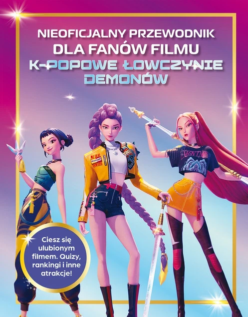 Nieoficjalny przewodnik dla fanów filmu K-POPOWE ŁOWCZYNIE DEMONÓW_1