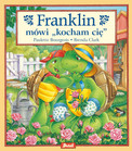 Franklin mówi "kocham cię" Paulette Bourgeois