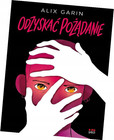 Odzyskać pożądanie Alix Garin
