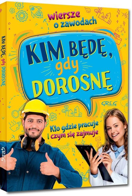Kim będę, gdy dorosnę Weronika Dorożko – Książka Zawody dla Dzieci