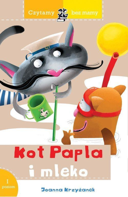 Czytamy bez mamy Kot Papla i mleko Joanna Krzyżanek