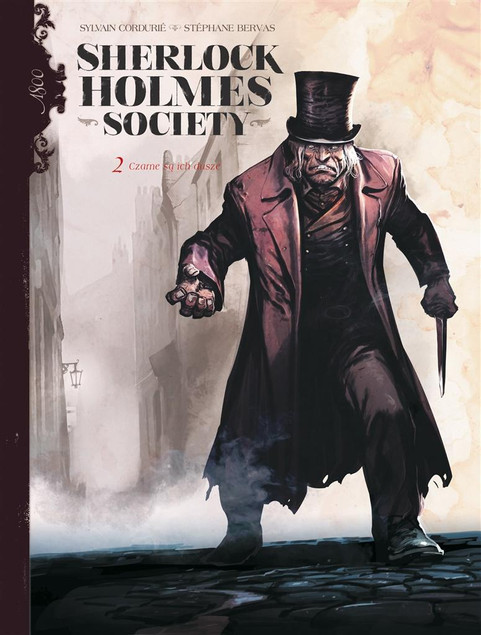 Sherlock Holmes Society Tom 2 Czarne są ich dusze Sylvain Cordurié
