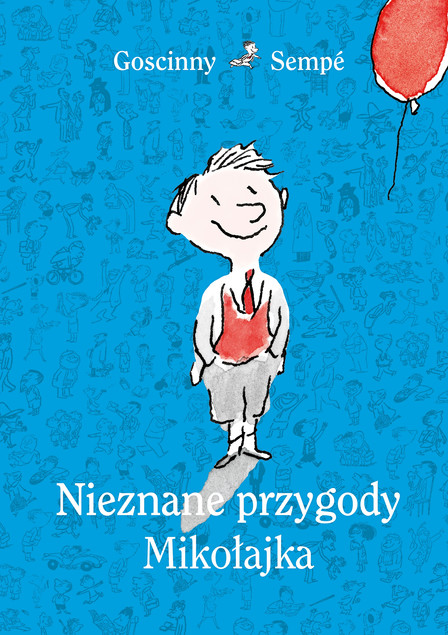 Nieznane przygody Mikołajka Jean-Jacques Sempé, René Goscinny