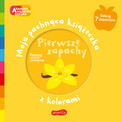 Moja Pachnąca Książeczka Z Kolorami Pierwsze Zapachy Mr Iwi 3+ HarperKids