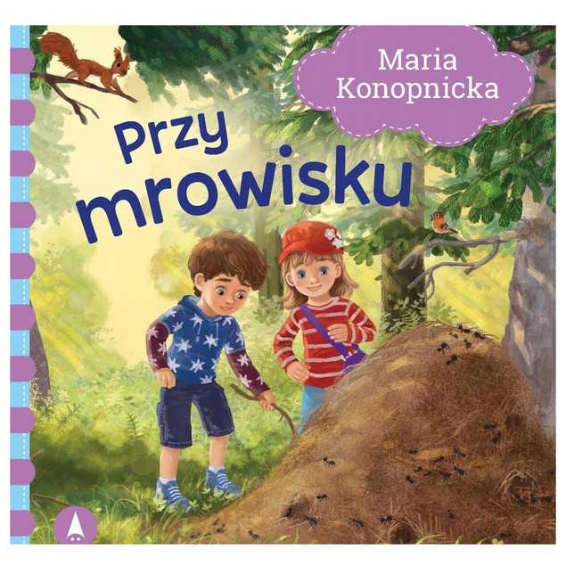 Maria Konopnicka: Przy mrowisku – Klasyka dla dzieci