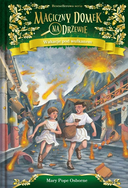 Magiczny domek na drzewie Wakacje pod wulkanem Mary Pope Osborne