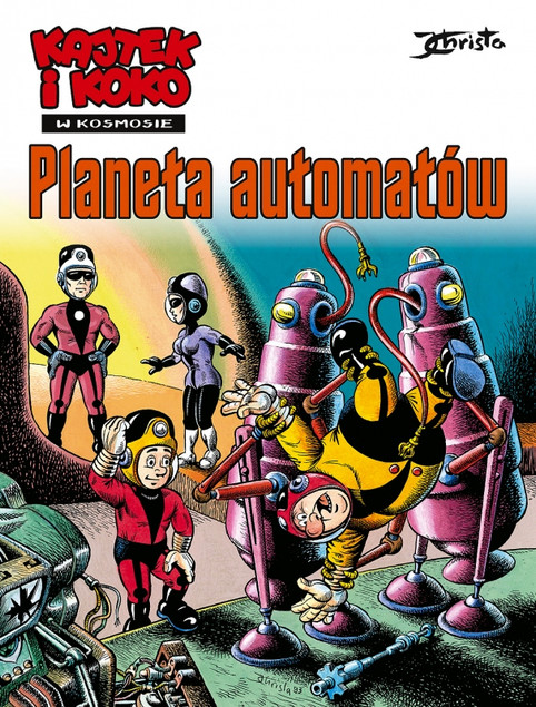 Komiks Planeta automatów. Kajtek i Koko w Kosmosie. Tom 4 – Janusz Christa (Kolorowa Edycja)