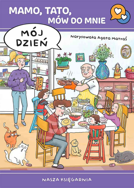 Mamo, Tato, Mów Do Mnie. Mój Dzień. Agata Matraś - Rozwój Mowy Dziecka