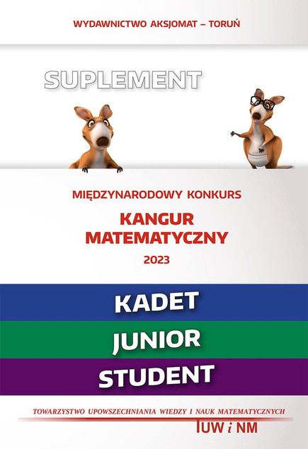 Matematyka z Wesołym Kangurem 2023 - Suplement (Kadet/Junior/Student) Testy i Rozwiązania