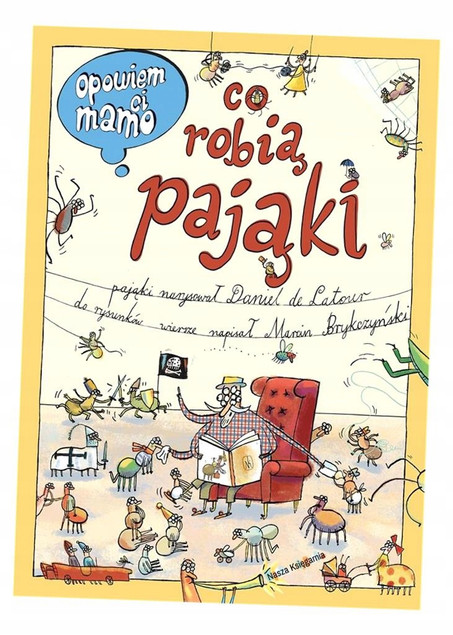 Opowiem ci, mamo, co robią pająki